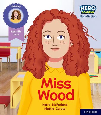 Hero Academy Non-fiction: Oxford Level 3, Yellow Book Band Miss Wood book cover
