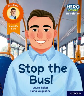 Hero Academy Non-fiction: Oxford Level 4, Light Blue Book Band Stop the Bus! book cover