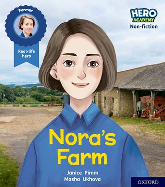 Hero Academy Non-fiction: Oxford Level 4, Light Blue Book Band Nora's Farm book cover