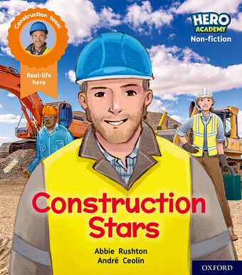 Hero Academy Non-fiction: Oxford Level 6, Orange Book Band Construction Stars book cover