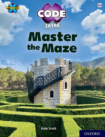 Project X CODE Extra Lime Book Band Oxford Level 11 Maze Craze Master the Maze book cover