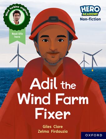 Hero Academy NF Oxford Reading Lv7 Book Band Turquoise: Adil the Wind Farm Fixer book cover