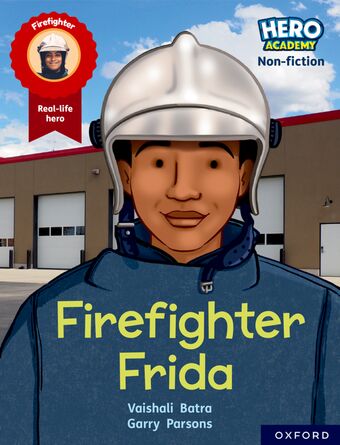 Hero Academy NF: Oxford Reading Level 7, Book Band Turquoise: Firefighter Frid book cover