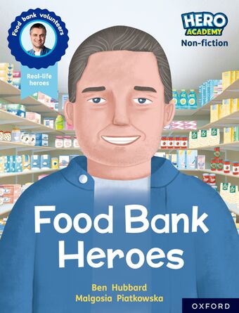 Hero Academy Non-fiction: Oxford Reading Lvl 9, Book Band Gold: Food Bank Hero book cover