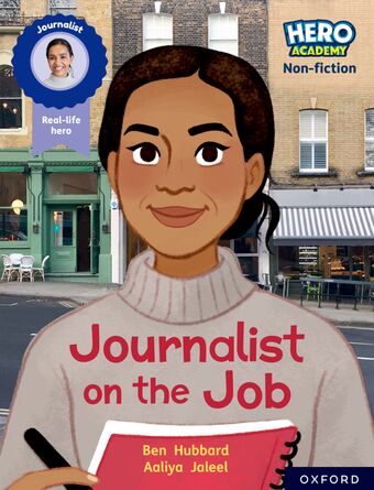 Hero Academy NF: Oxford Reading Level 11, Book Band Lime: Journalist on the Jo book cover