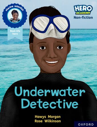 Hero Academy NF: Oxford Reading Level 12, Book Band Lime+: Underwater Detectiv book cover