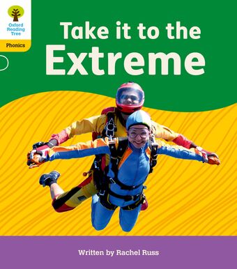 ORT: Floppy's Phonics Decoding Practice: Oxford Level 5: Take it to the Extreme book cover