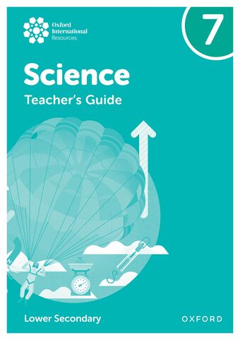 Oxford International Lower Secondary Science: Teacher's Guide 7 book cover