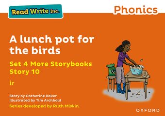 Read Write Inc Phonics: Orange Set 4 More Storybook 10 Lunch pot for the birds book cover