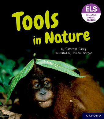 Essential Letters & Sounds: Essential Phonic Readers: OL 6 Tools in Nature book cover