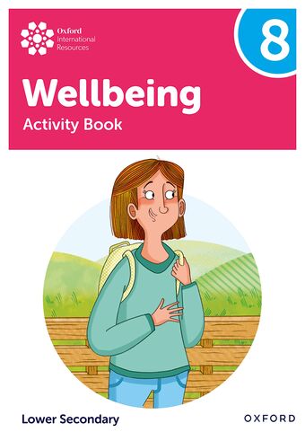Oxford International Lower Secondary Wellbeing: Activity Book 8 book cover