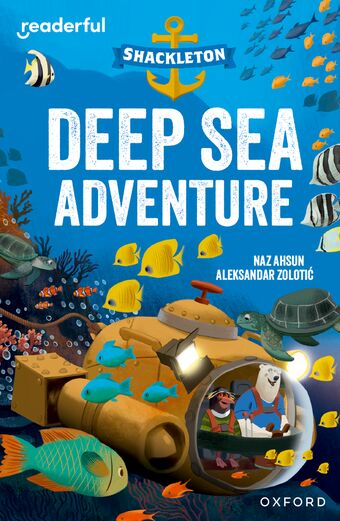 Readerful Independent Library: Ox Level 10 Shackleton · Deep Sea Adventure book cover