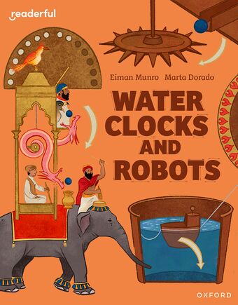 Readerful Independent Library: Oxford Reading Level 11 Water Clocks and Robots book cover