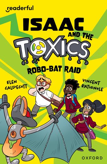 Readerful Independent Library: Ox Level 11 Isaac & the Toxics · Robo-Bat Raid book cover