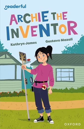 Readerful Independent Library: Oxford Reading Level 12 Archie the Inventor book cover