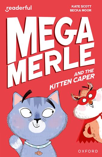 Readerful Independent Library: Ox Level 12 Mega Merle & the Kitten Caper book cover
