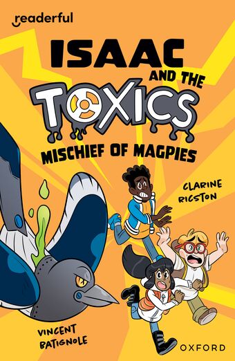 Readerful Independent Library: Ox Level 12 Isaac & Toxics Mischief of Magpies book cover