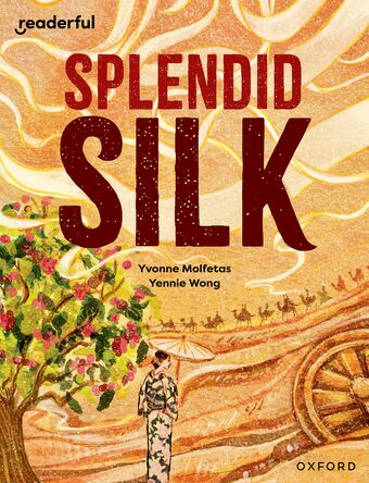 Readerful Independent Library: Oxford Reading Level 13 Splendid Silk book cover