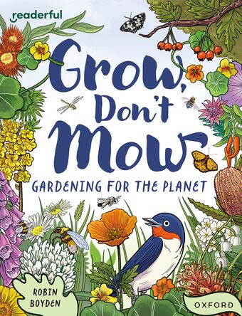 Readerful Independent Library: Ox Level 13 Grow, Don't Mow: Gardening for Plan book cover