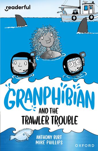 Readerful Independent Library: Ox Level 15 Granphibian and the Trawler Trouble book cover