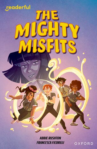 READ IND LIB: OXF Reading 16 The Mighty Misfits book cover
