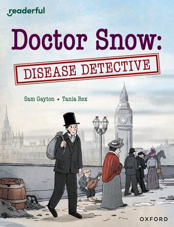 READ IND LIB: OXF Reading 18 Doctor Snow: Disease Detective book cover