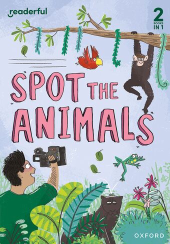Readerful Rise: Oxford Reading Level 4 Spot the Animals book cover