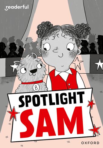 Readerful Rise: Oxford Reading Level 7 Spotlight Sam book cover