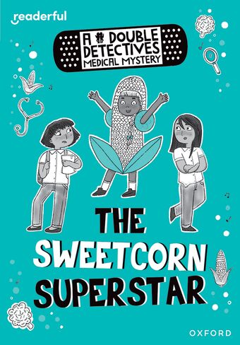 Readerful Rise: Ox Level 8 Double Detectives Medical Myst: Sweetcorn Superstar book cover