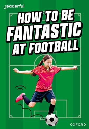 Readerful Rise: Oxford Reading Level 8 How to be Fantastic at Football book cover