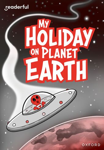 Readerful Rise: Oxford Reading Level 9 My Holiday on Planet Earth book cover