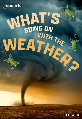 Readerful Rise: Oxford Reading Level 11 What's Going on with the Weather? book cover