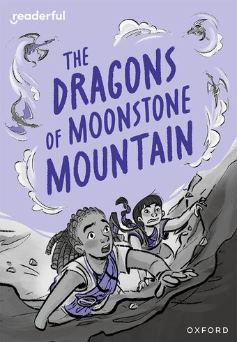 Readerful Rise: Oxford Reading Level 11 The Dragons of Moonstone Mountain book cover
