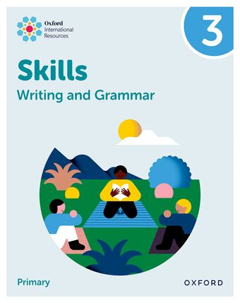 Oxford International Resources: Writing and Grammar Skills: Practice Book 3 book cover