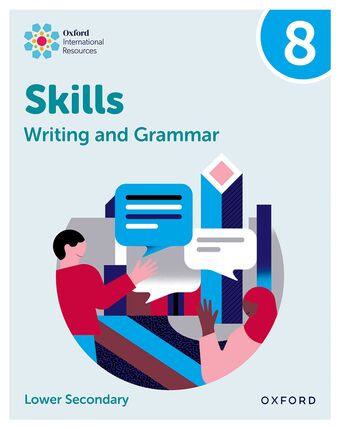 Oxford International Resources: Writing and Grammar Skills: Practice Book 8 book cover