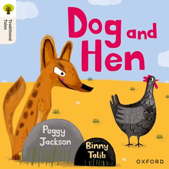 Oxford Reading Tree Traditional Tales: Level 1+ Dog and Hen book cover