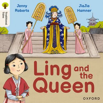 Oxford Reading Tree Traditional Tales: Level 3 Ling and the Queen book cover