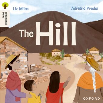 Oxford Reading Tree Traditional Tales: Level 4 The Hill book cover