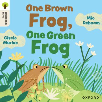 Oxford Reading Tree Traditional Tales: Level 4 One Brown Frog, One Green Frog book cover
