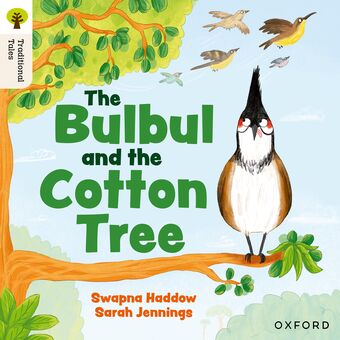 Oxford Reading Tree Traditional Tales: Level 5 The Bulbul and the Cotton Tree book cover