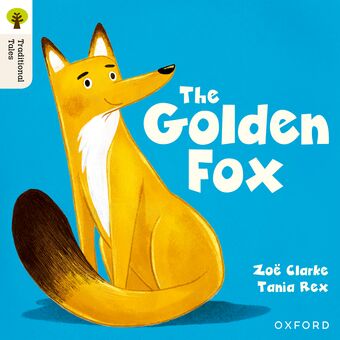 Oxford Reading Tree Traditional Tales: Level 5 The Golden Fox book cover