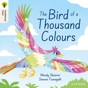 Oxford Reading Tree Traditional Tales: Level 9 The Bird of a Thousand Colours book cover