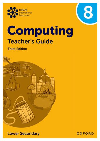 Oxford International Lower Secondary Computing: Teacher's Guide 8 book cover