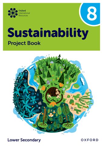 Oxford International Sustainability: Project Book 8 Lower Secondary book cover