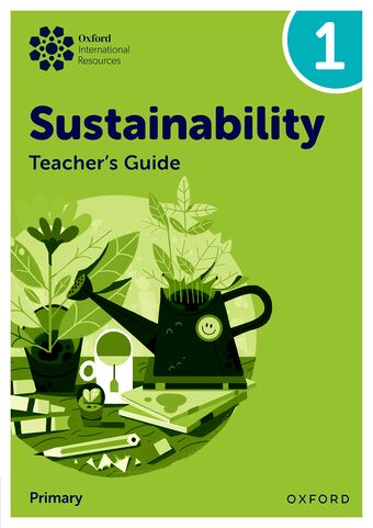 Oxford International Sustainability: Teacher's Guide 1 Primary book cover