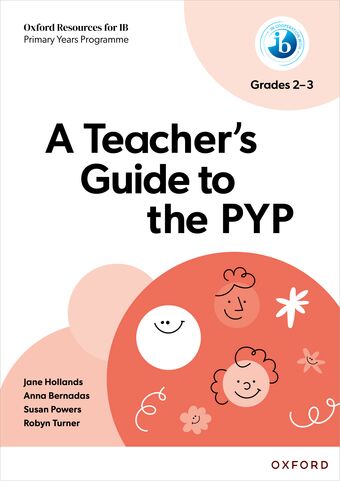 Oxford Resources for IB PYP: A Teacher's Guide to the PYP Grades 2-3 book cover