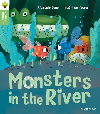 Oxford Reading Tree Green Sparks: Level 1 Monsters in the River book cover