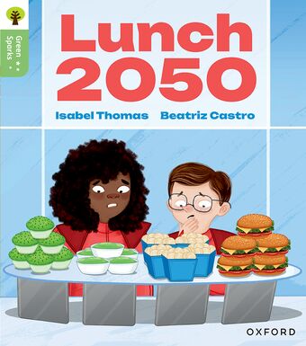 Oxford Reading Tree Green Sparks: Level 6 Lunch 2050 book cover