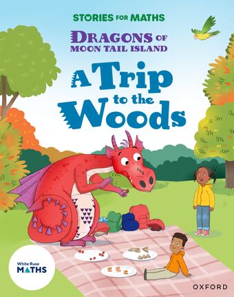 Stories for Maths: Oxford Reading Level 7 A Trip to the Woods book cover