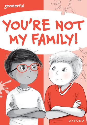 Readerful Rise: Oxford Reading Level 7 You're Not My Family! book cover